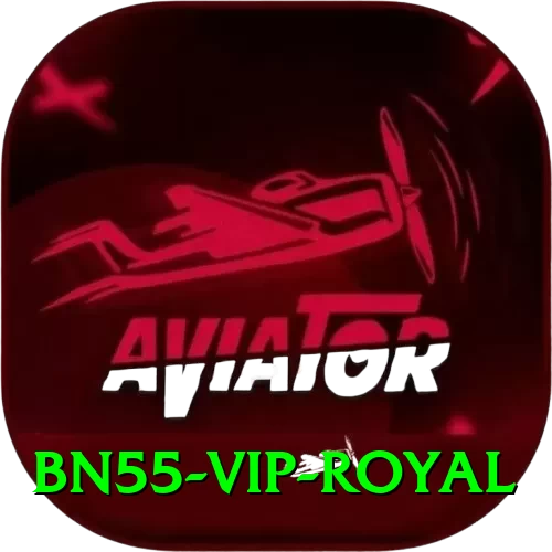 bn55 - VIP Royal - 2
