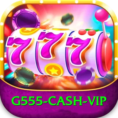 g555 Cash VIP - 2