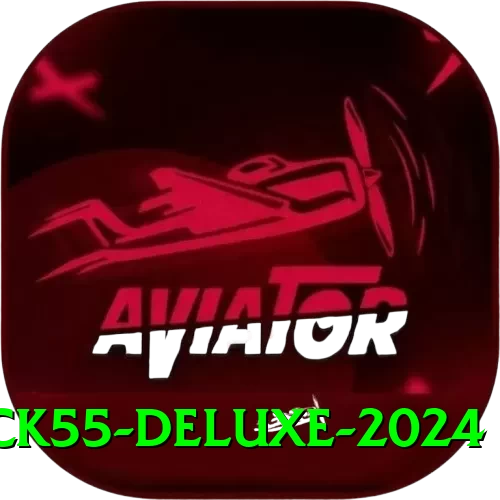 luck55 Deluxe 2024 - 2